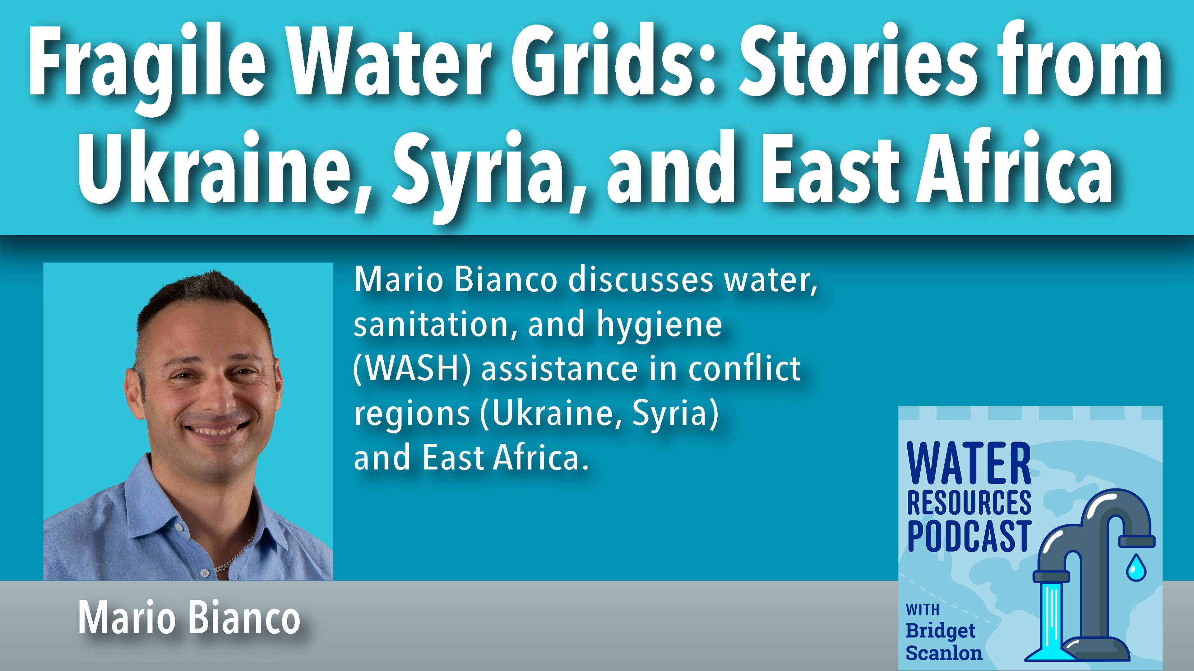 Fragile Water Grids: Stories from Ukraine, Syria, and East Africa - Maria Bianco